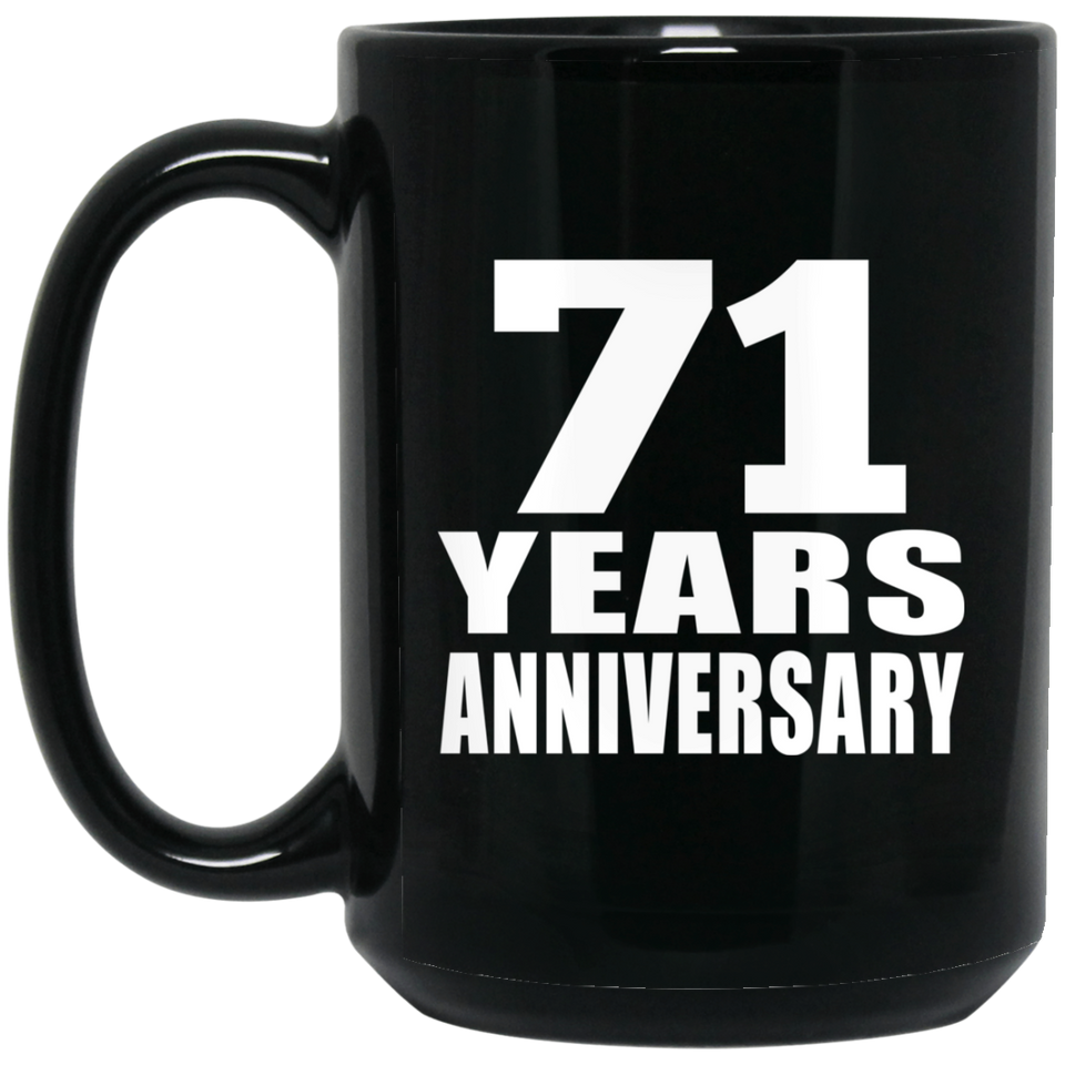 71st Anniversary 71 Years - 15 Oz Coffee Mug Black