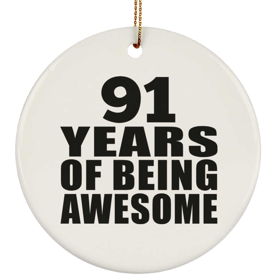 91st Birthday 91 Years Of Being Awesome - Circle Ornament