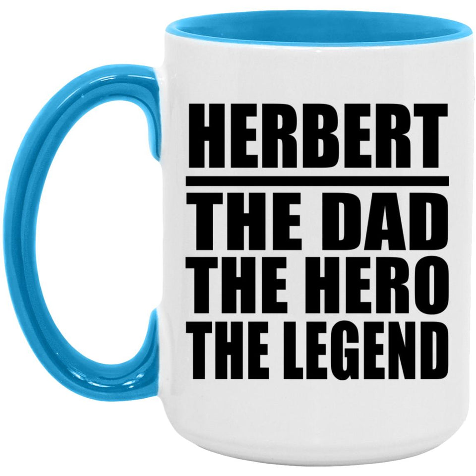 Herbert The Dad The Hero The Legend - 15oz Accent Mug Blue