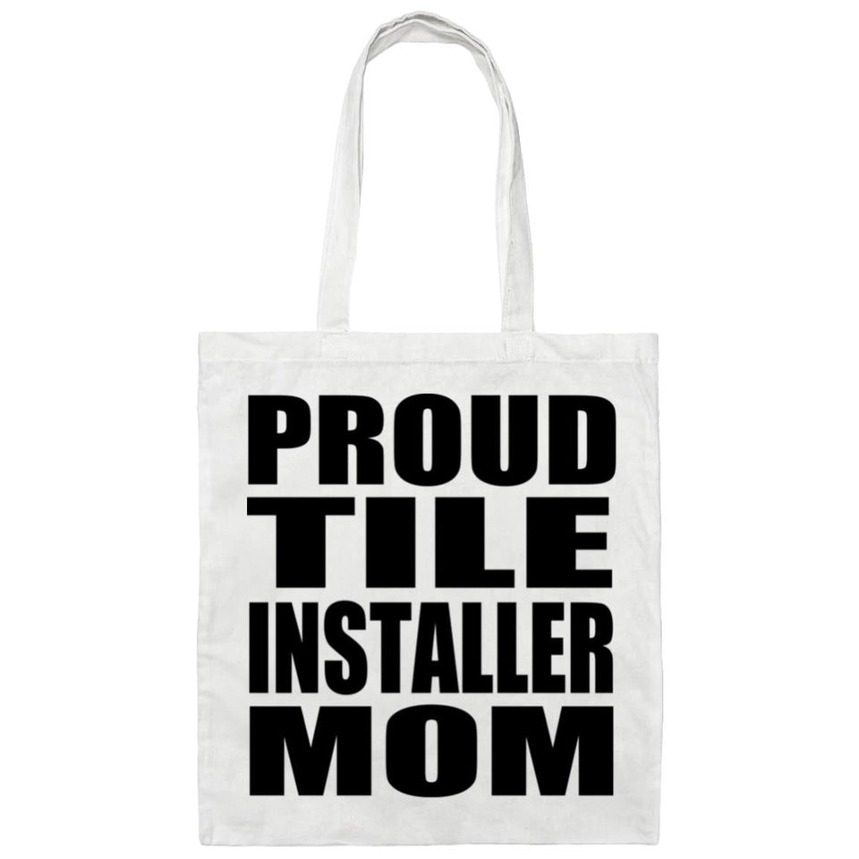 Proud Tile Installer Mom - Tote Bag White