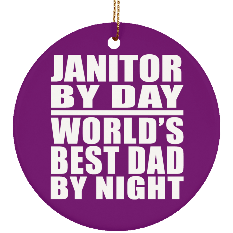 Janitor By Day World's Best Dad By Night - Circle Ornament
