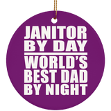 Janitor By Day World's Best Dad By Night - Circle Ornament