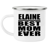 Elaine Best Mom Ever - 12oz Camping Mug