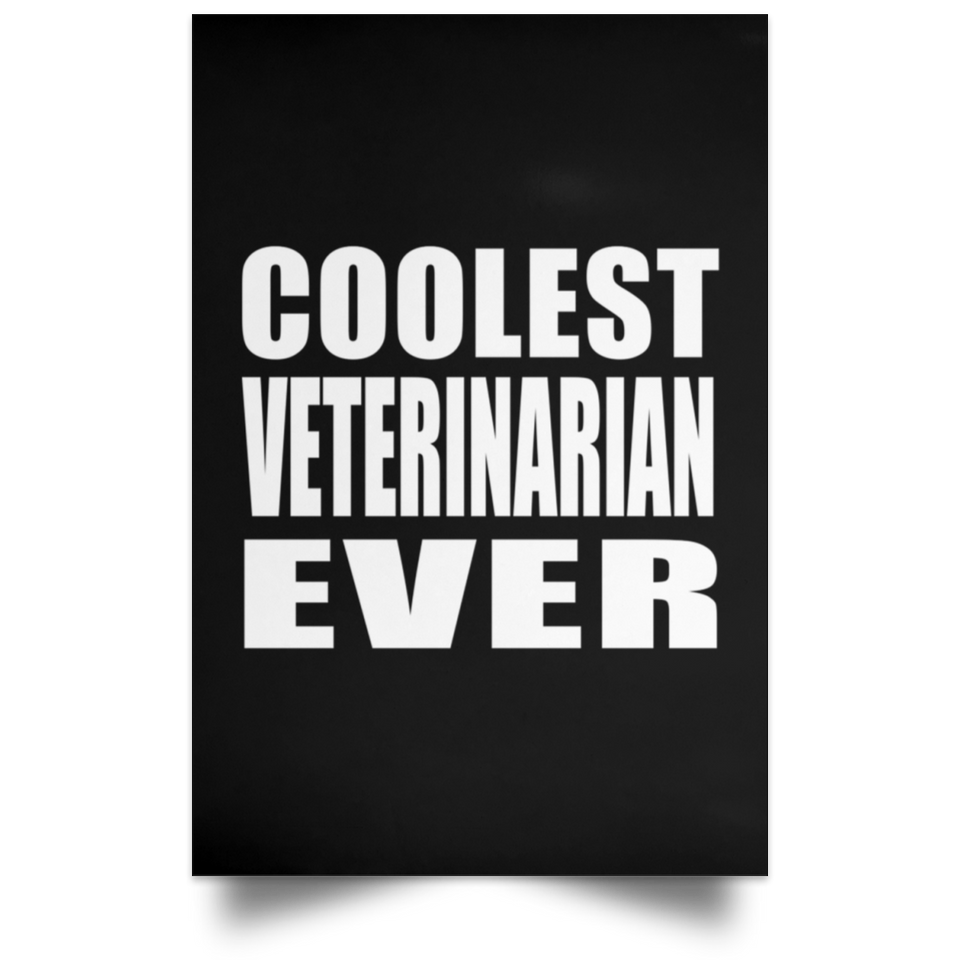 Coolest Veterinarian Ever - Poster Portrait