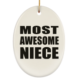 Most Awesome Niece - Oval Ornament