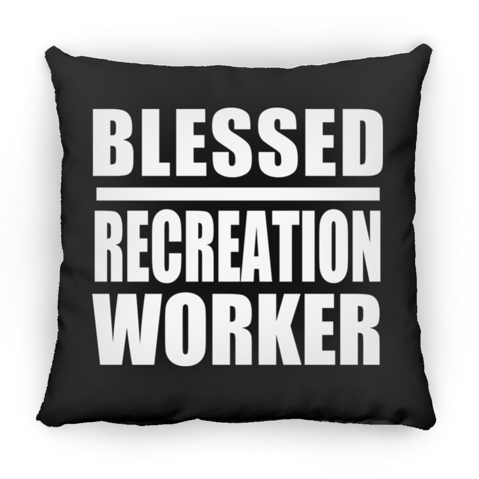 Blessed Recreation Worker - Throw Pillow Black