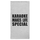 Karaoke Makes Life Special - Hand Towel
