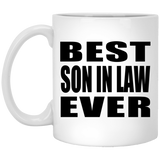 Best Son In Law Ever - 11 Oz Coffee Mug