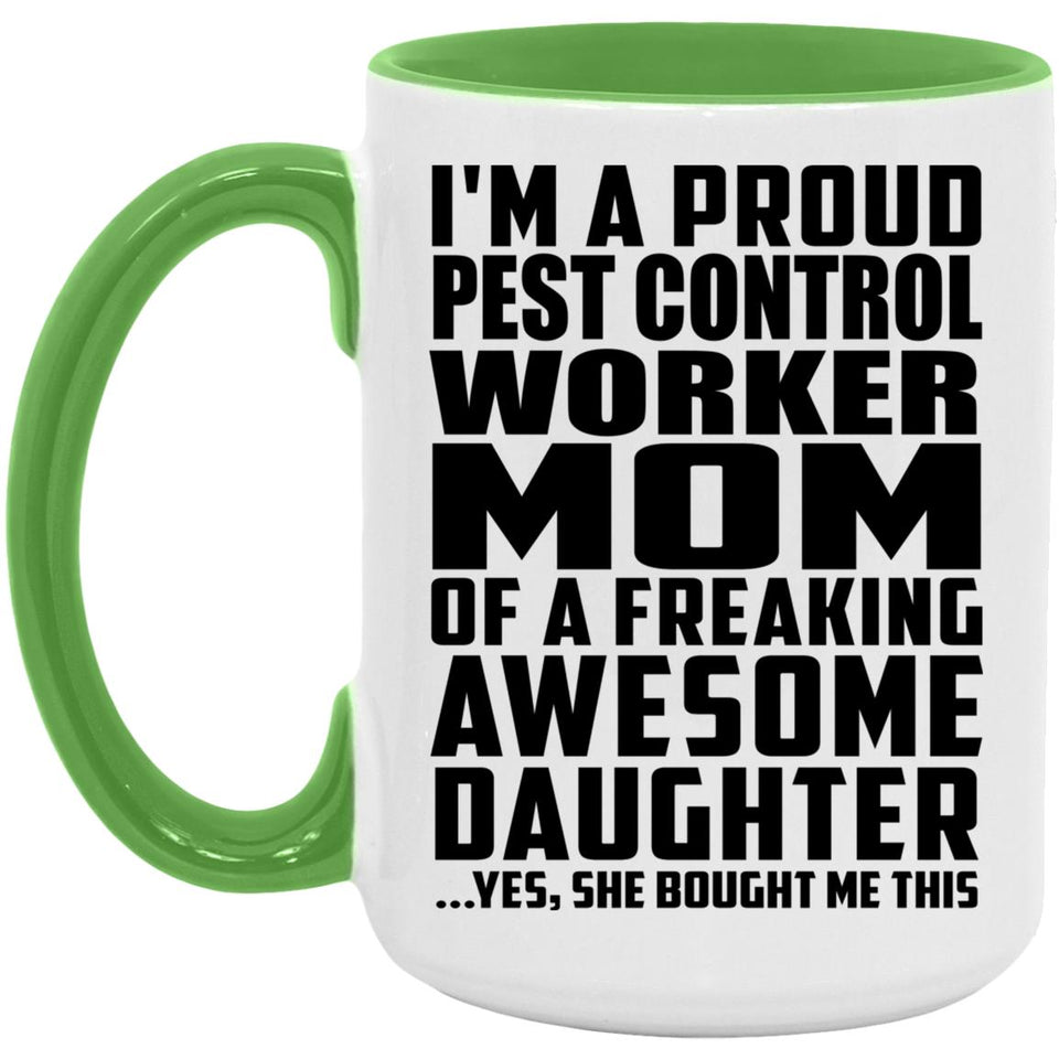 Proud Pest Control Worker Mom Of Awesome Daughter - 15oz Accent Mug Green