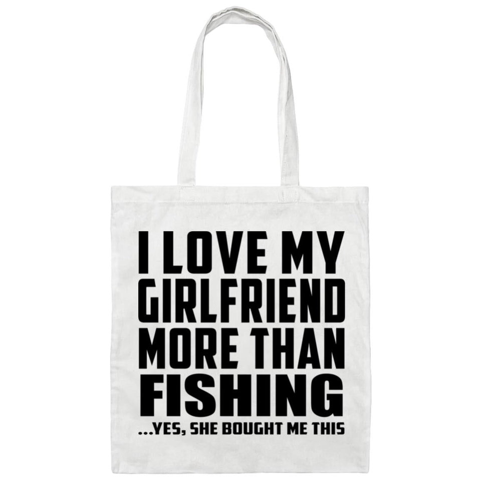 I Love My Girlfriend More Than Fishing - Tote Bag White