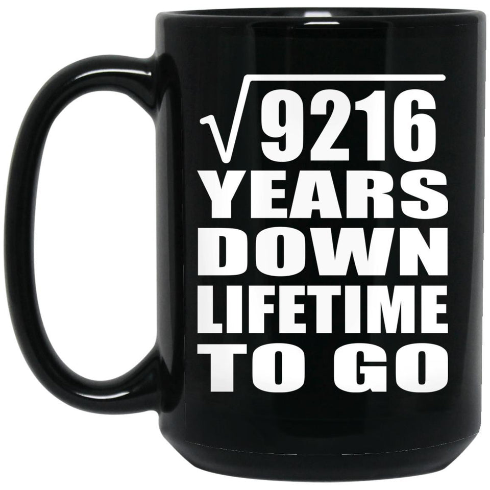 96th Anniversary Square Root of 9216 Years Lifetime To Go - 15oz Coffee Mug Black