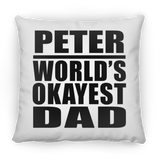 Peter World's Okayest Dad - Throw Pillow