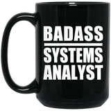 Badass Systems Analyst - 15oz Coffee Mug Black