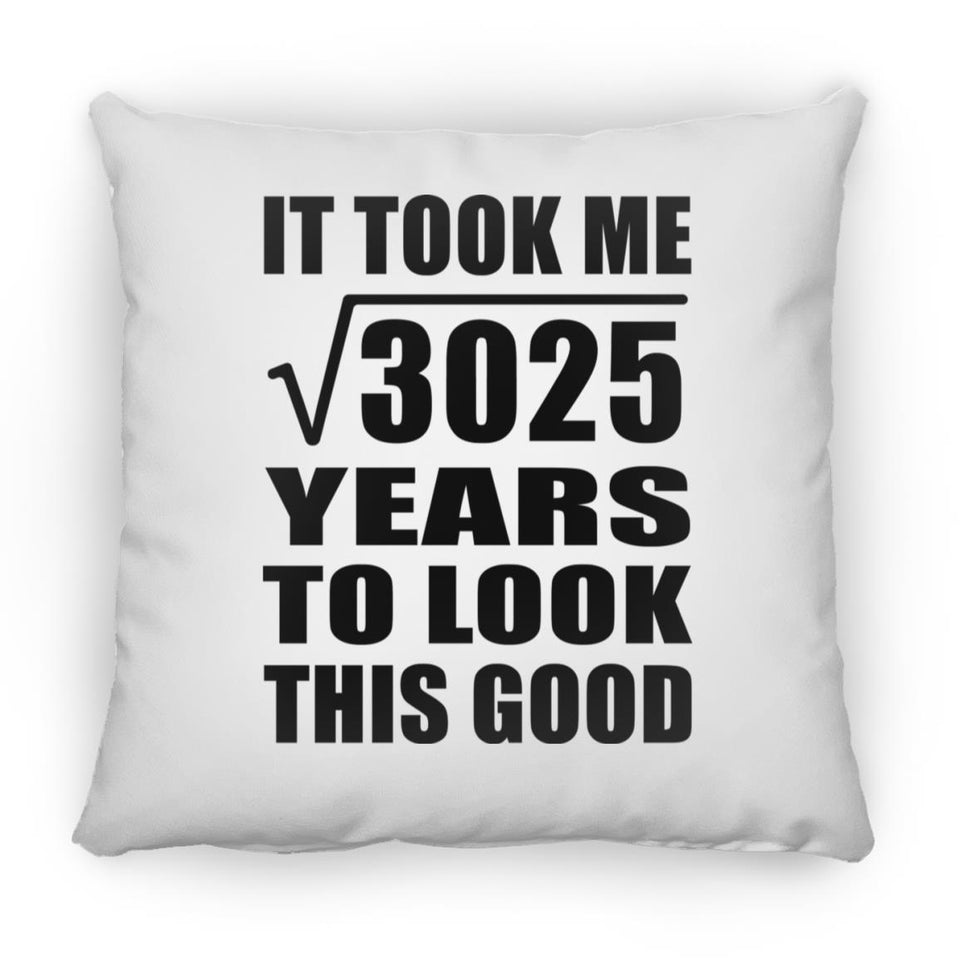 55th Birthday Took Square Root of 3025 Years To Look Good - Throw Pillow