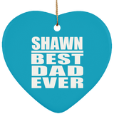Shawn Best Dad Ever - Heart Ornament