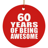 60th Birthday 60 Years Of Being Awesome - Circle Ornament