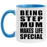 Being Step Mum Makes Life Special - 11oz Accent Mug Blue