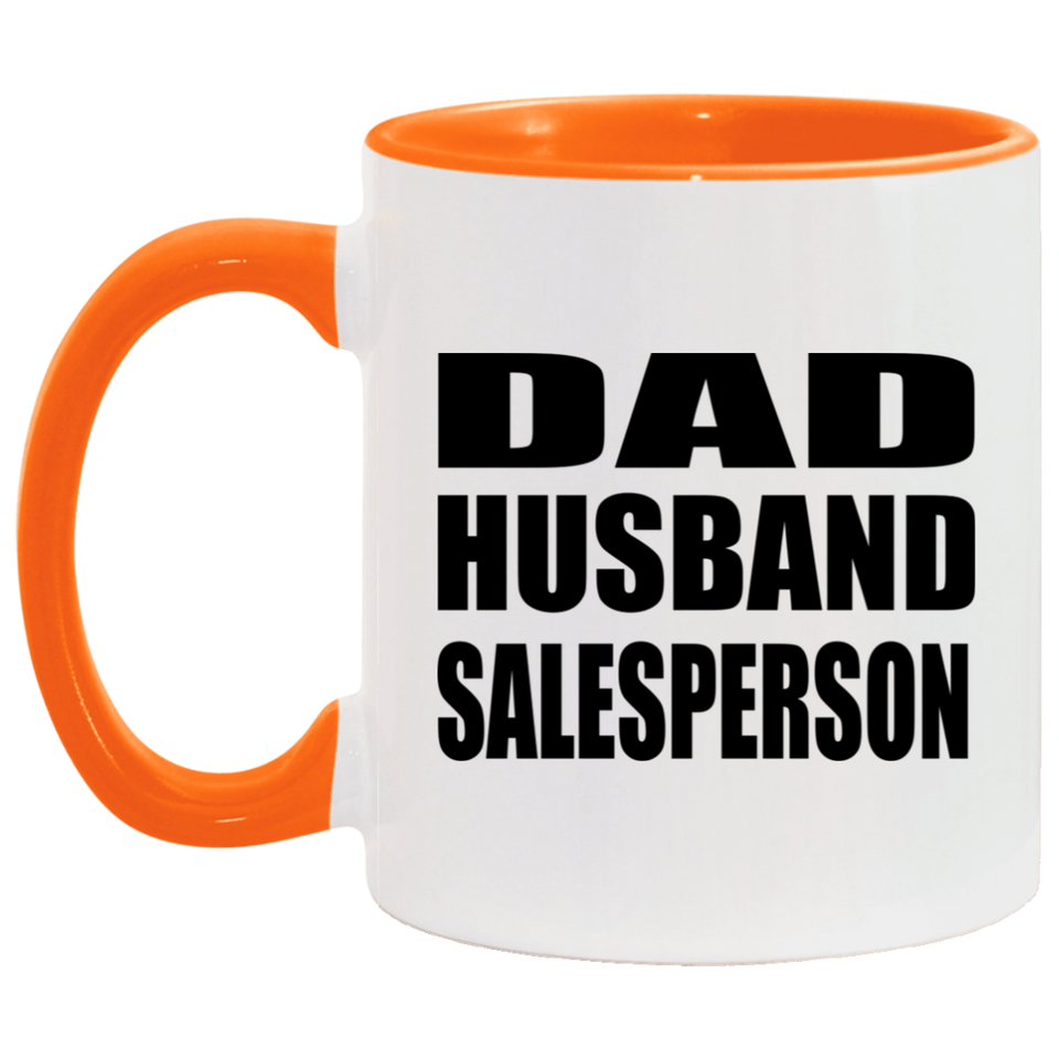 Dad Husband Salesperson - 11oz Accent Mug Orange