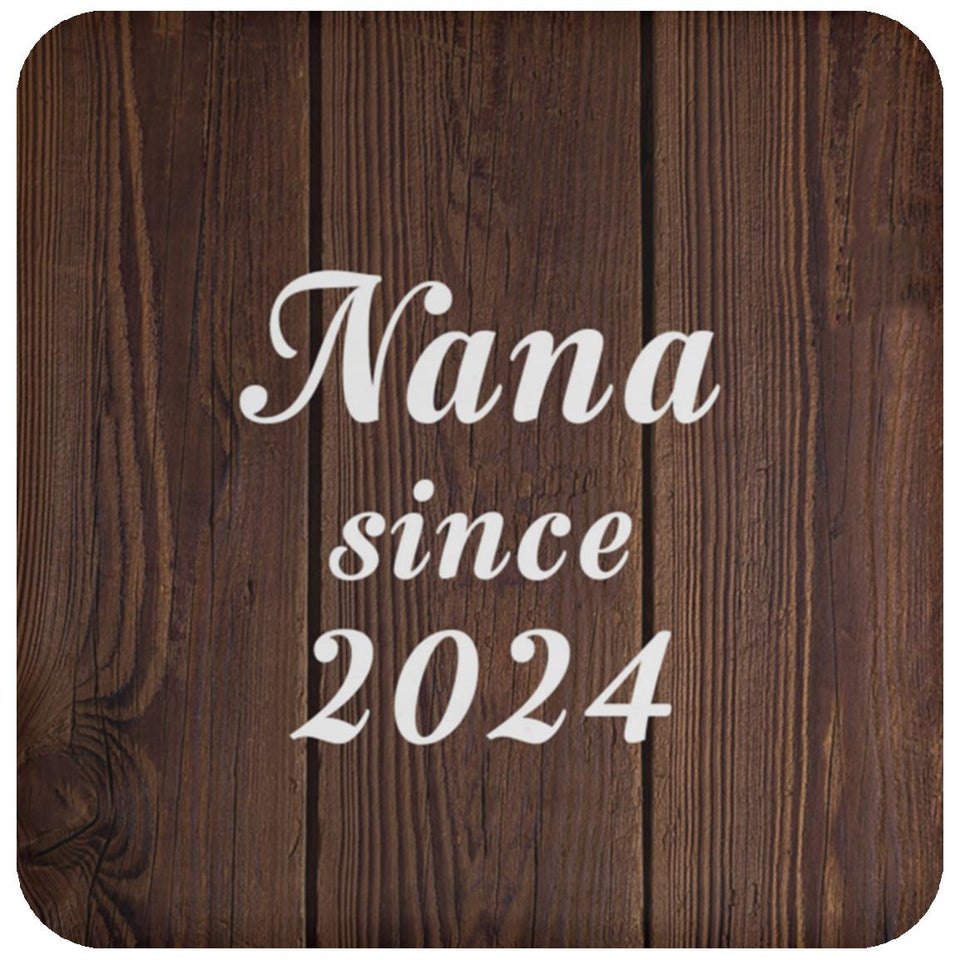 Nana Since 2024 - Drink Coaster D