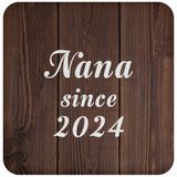 Nana Since 2024 - Drink Coaster D