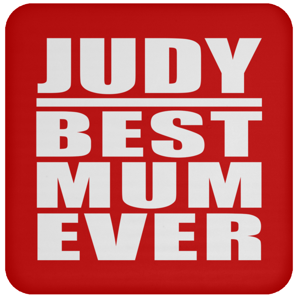 Judy Best Mum Ever - Drink Coaster