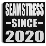Seamstress Since 2020 - Canvas Square