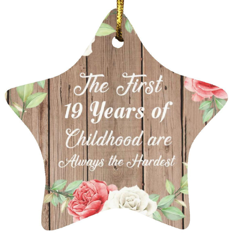 19th Birthday First 19 Years of Childhood Are The Hardest - Star Ornament B