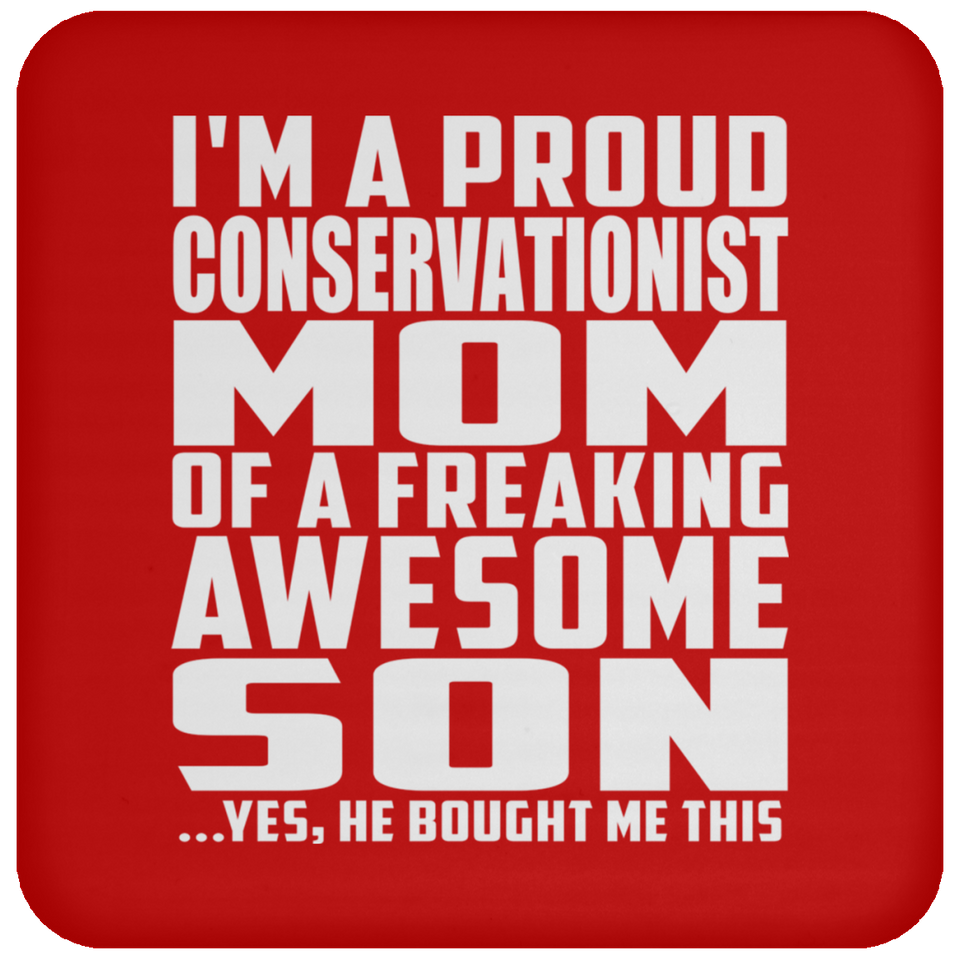 Proud Conservationist Mom Of Awesome Son - Drink Coaster