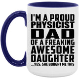 Proud Physicist Dad Of Awesome Daughter - 15oz Accent Mug Purple