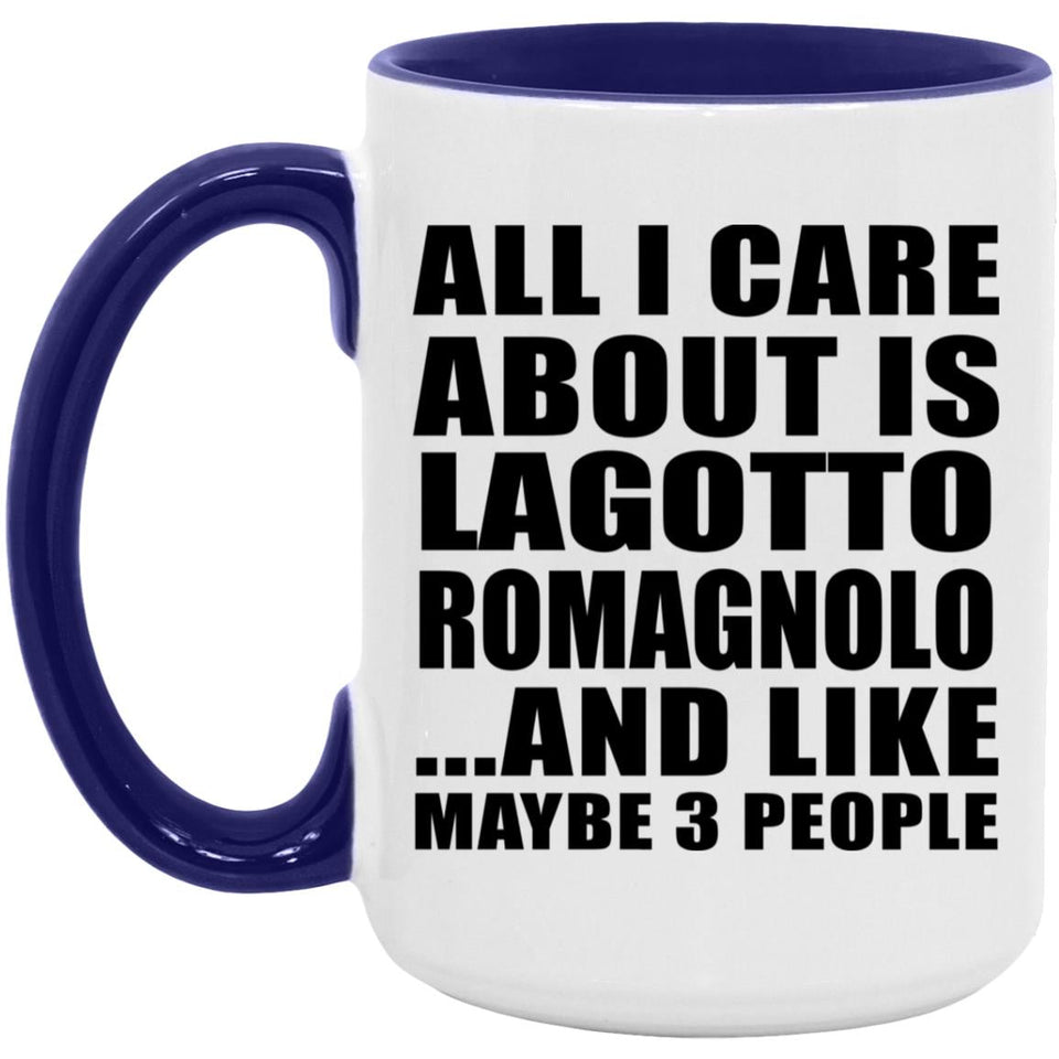 All I Care About Is Lagotto Romagnolo - 15oz Accent Mug Purple