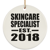 Skincare Specialist Established EST. 2018 - Circle Ornament
