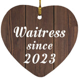 Waitress Since 2023 - Heart Ornament D