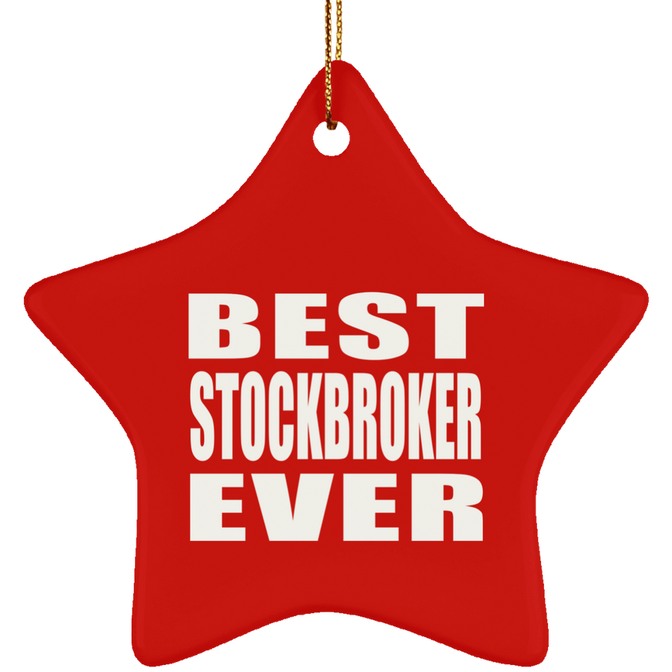 Best Stockbroker Ever - Star Ornament