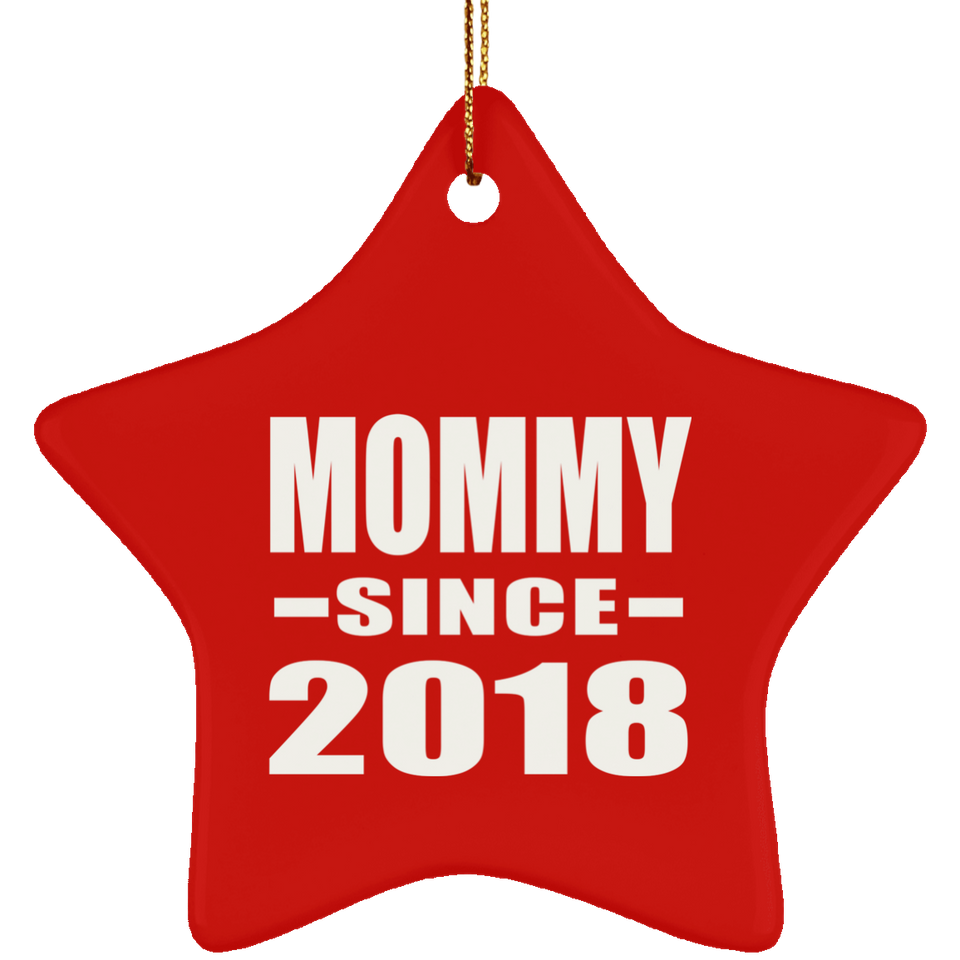 Mommy Since 2018 - Star Ornament