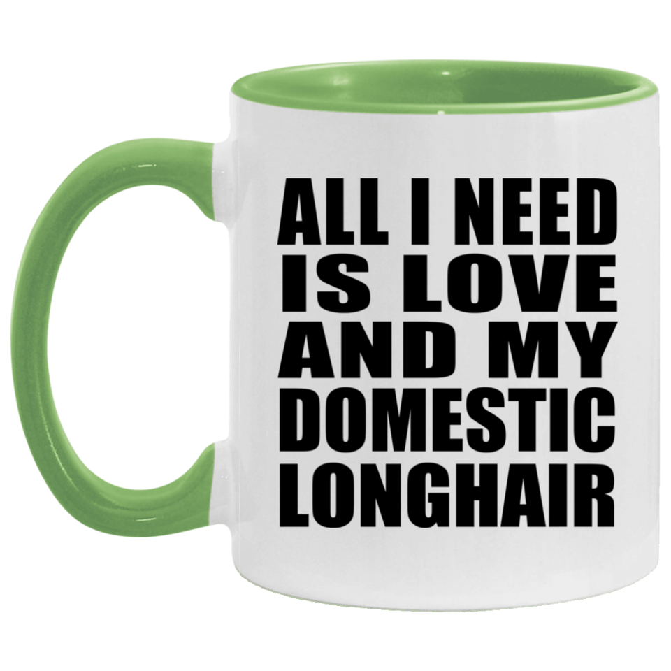 All I Need Is Love And My Domestic Longhair - 11oz Accent Mug Green