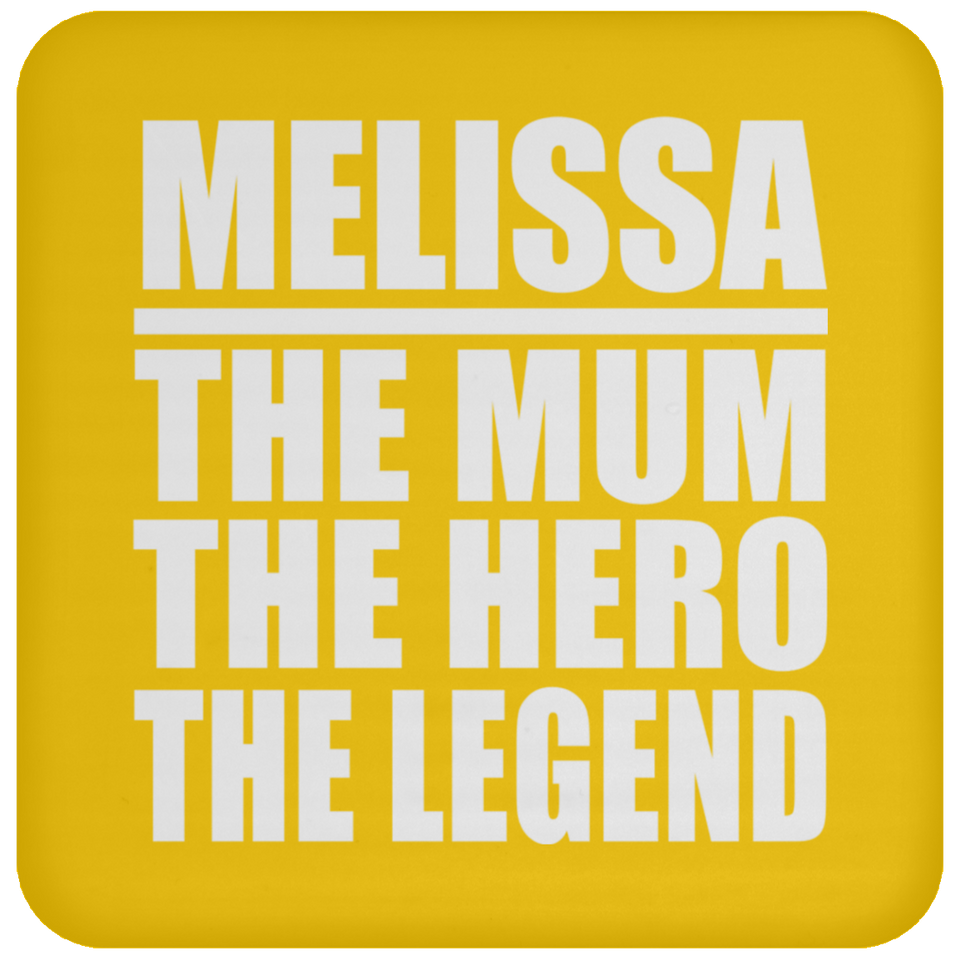 Melissa The Mum The Hero The Legend - Drink Coaster
