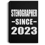 Stenographer Since 2023 - Canvas Portrait