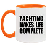 Yachting Makes Life Complete - 11oz Accent Mug Orange
