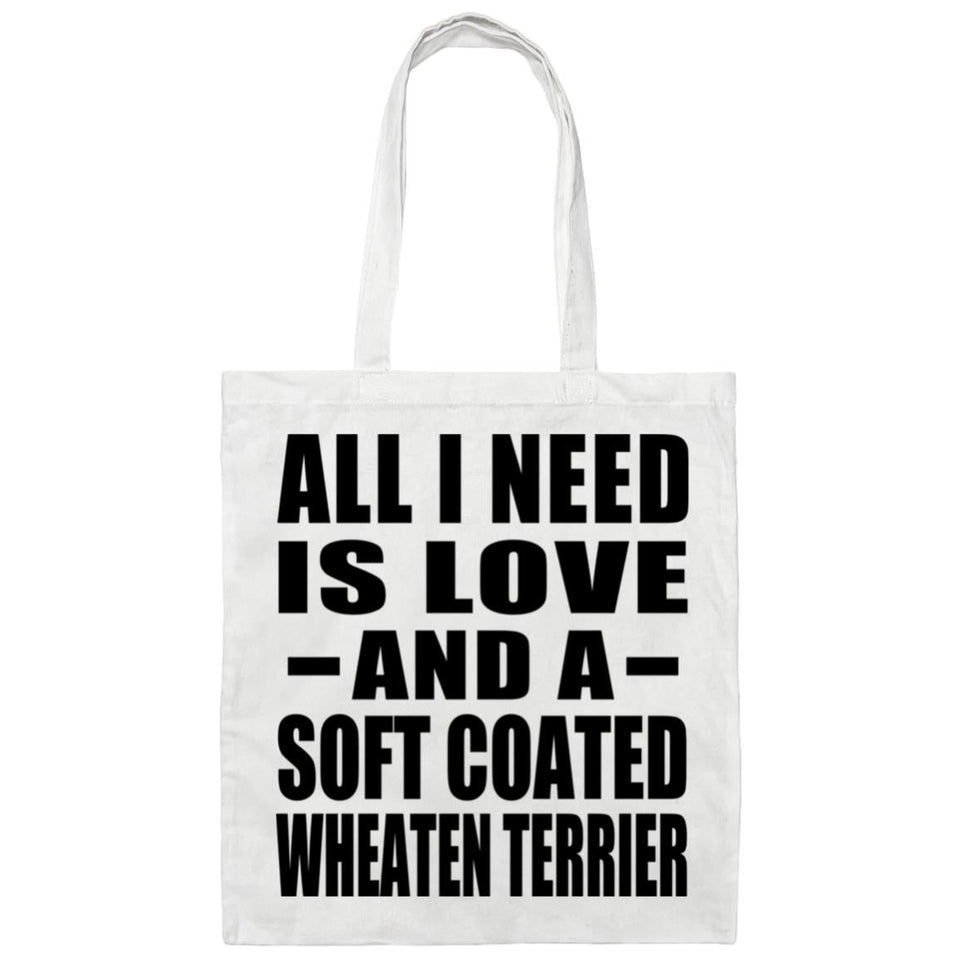 All I Need Is Love And A Soft Coated Wheaten Terrier - Tote Bag White