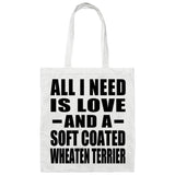 All I Need Is Love And A Soft Coated Wheaten Terrier - Tote Bag White