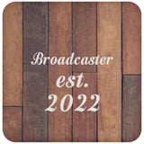 Broadcaster Established Est. 2022 - Drink Coaster E