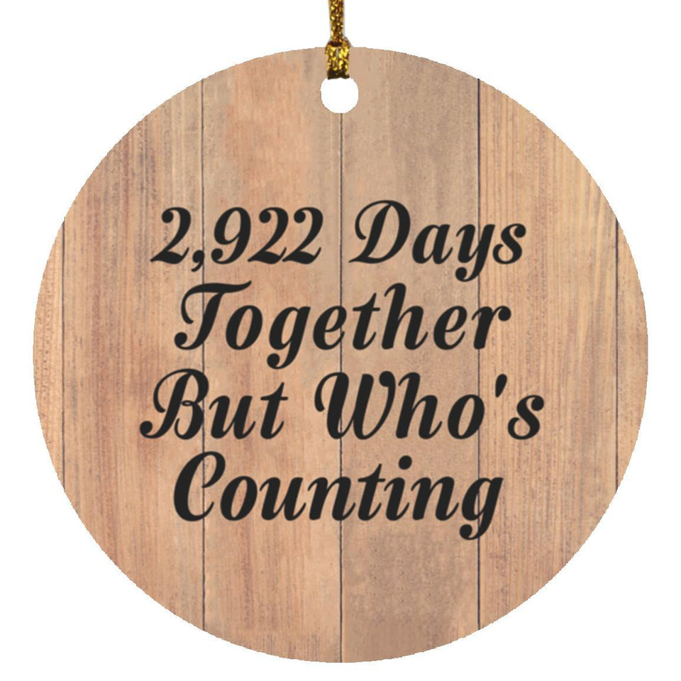 8th Anniversary 2,922 Days Together Who's Counting - Circle Ornament C