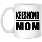Keeshond Mom - 11oz Coffee Mug