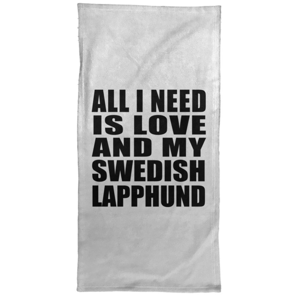 All I Need Is Love And My Swedish Lapphund - Hand Towel