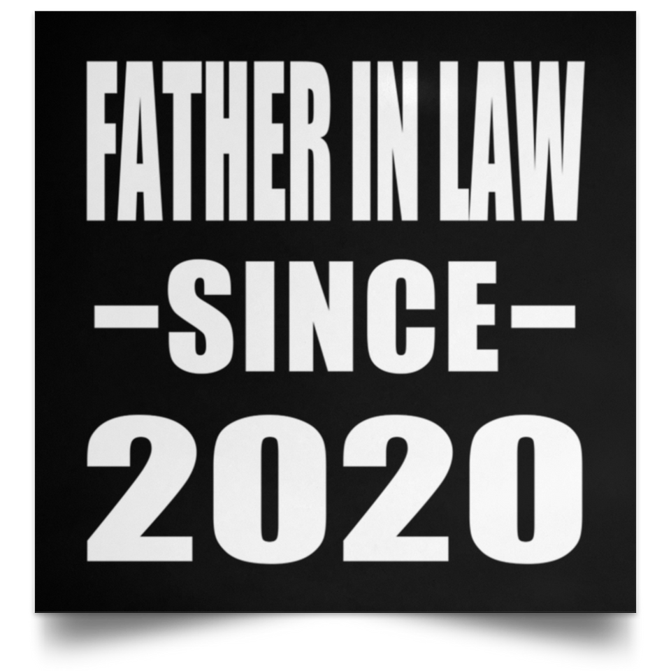 Father In Law Since 2020 - Poster Square