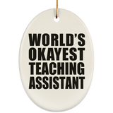 World's Okayest Teaching Assistant - Oval Ornament