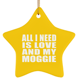All I Need Is Love And My Moggie - Star Ornament