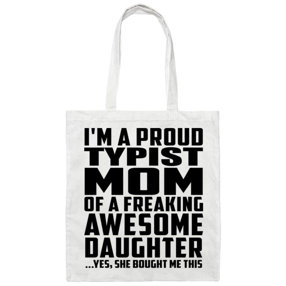 Proud Typist Mom Of Awesome Daughter - Tote Bag White