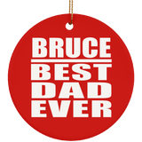 Bruce Best Dad Ever - Circle Ornament