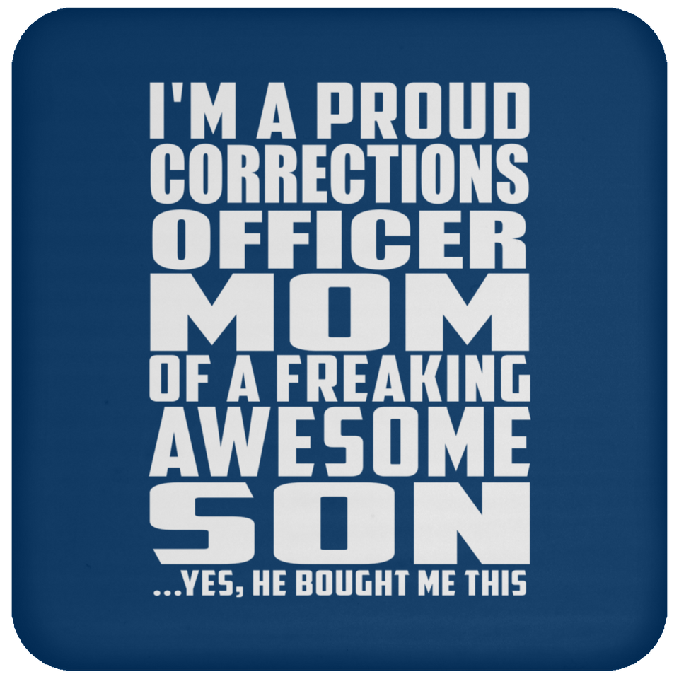 Proud Corrections Officer Mom Of Awesome Son - Drink Coaster